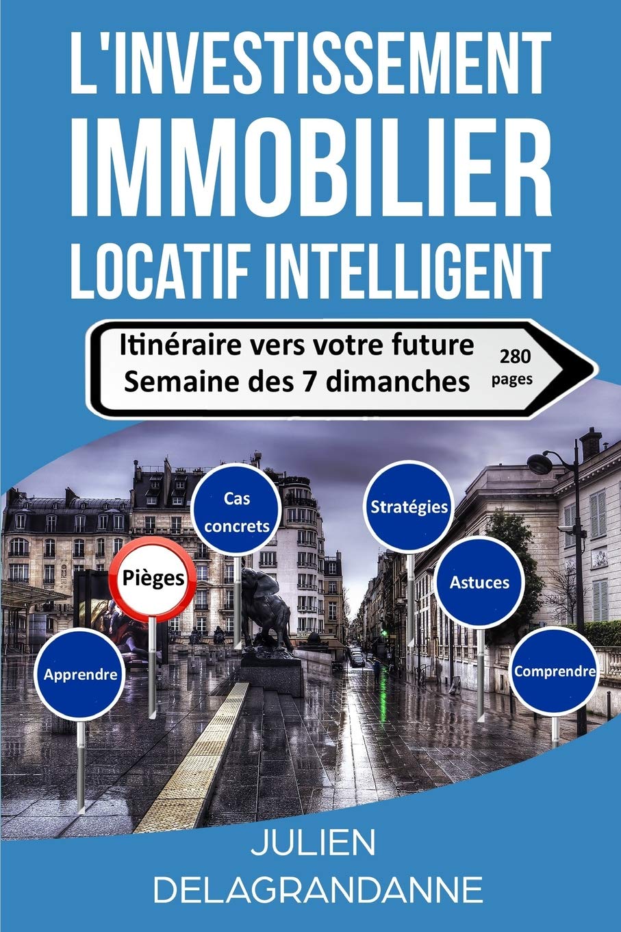 Couverture - L'investissement immobilier locatif intelligent - Julien Delagrandanne