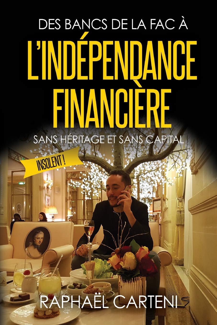 Couverture - des bancs de la fac à l'indépendance financière - Raphaël Carteni