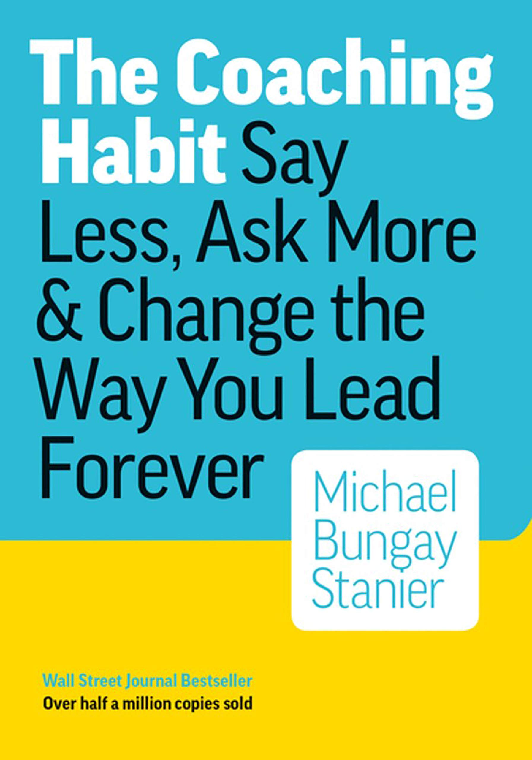 Couverture - The Coaching Habit - Michael Bungay Stanier