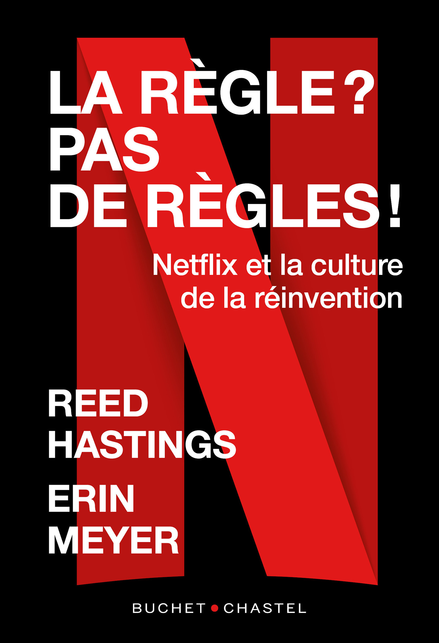 Couverture - La règle? pas de règles (Netflix) - Reed Hastings 